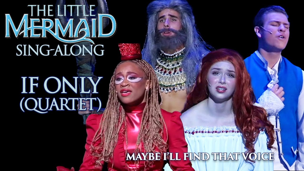 The Little Mermaid | If Only (Quartet) | Sing-Along