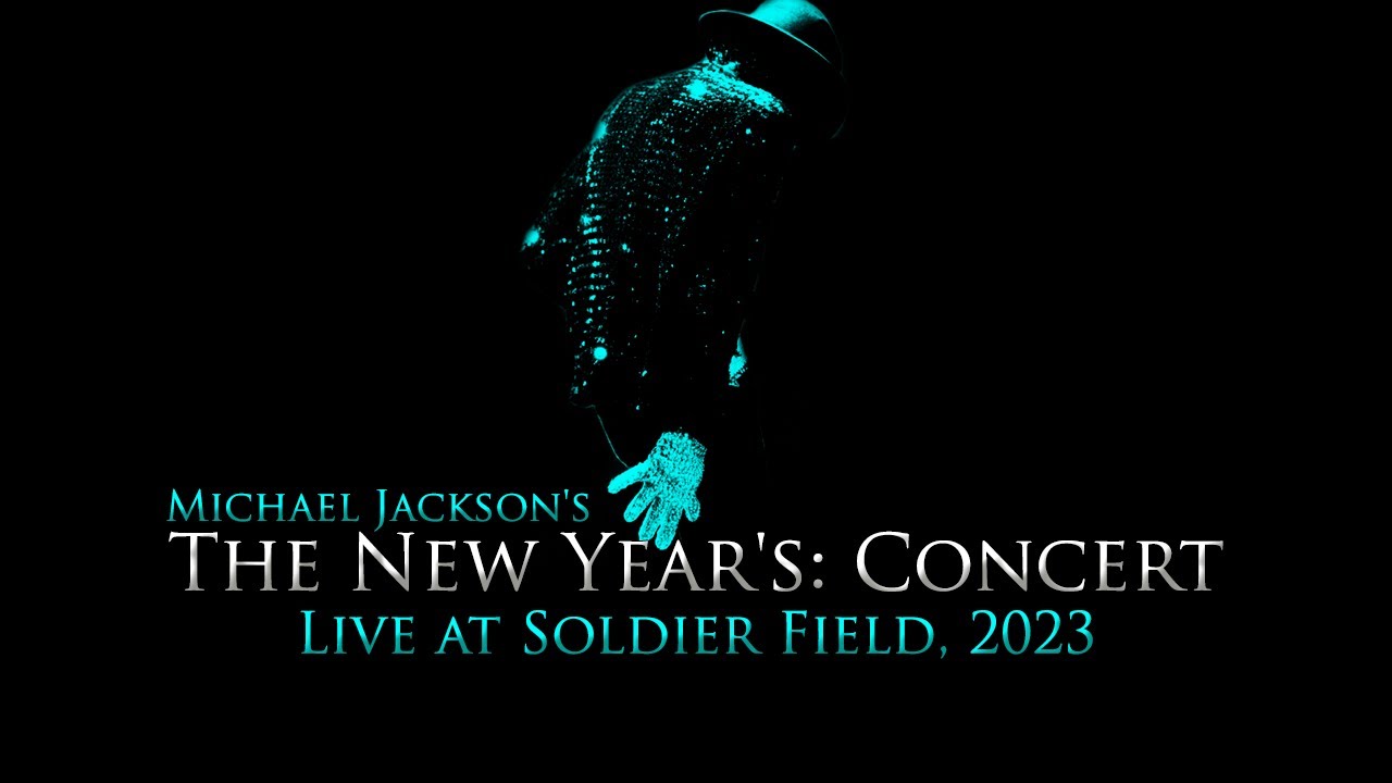 Michael Jackson's | The New Year's: Concert - Live at Soldier Field, 2023