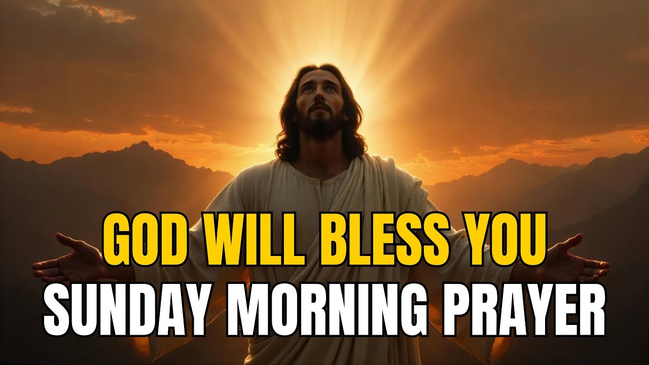 Start Your Week With God’s Blessing | January 25th Powerful Sunday Prayer
