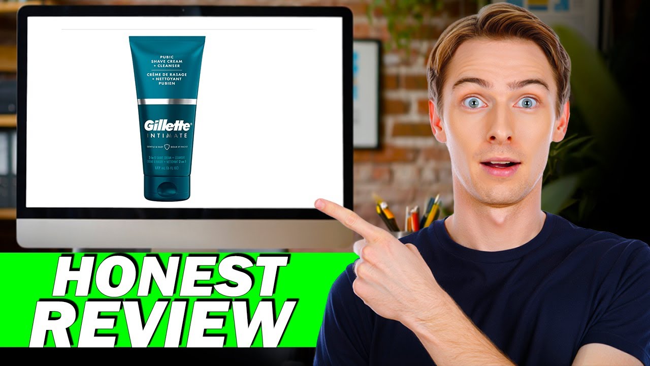 Gillette Intimate 2-in-1 Pubic Shave Cream Cleanser Review &ndash; Honest User Experience