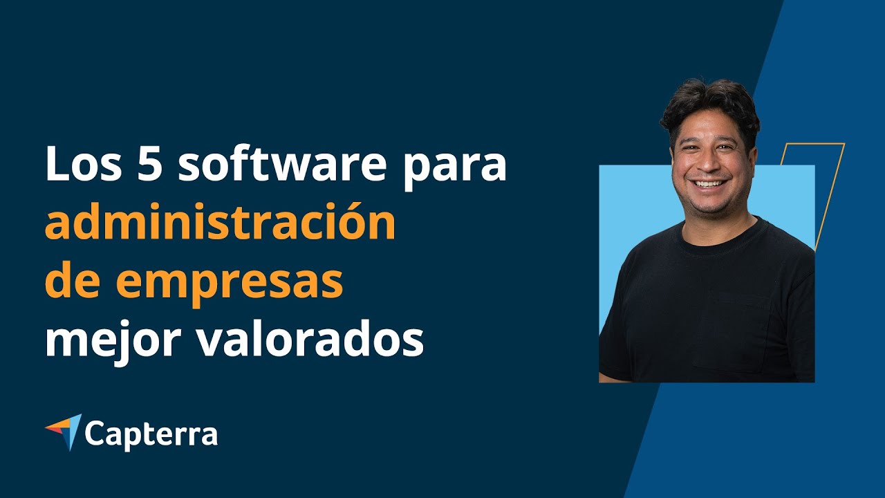 Los 5 software para administraci&oacute;n de empresas mejor valorados