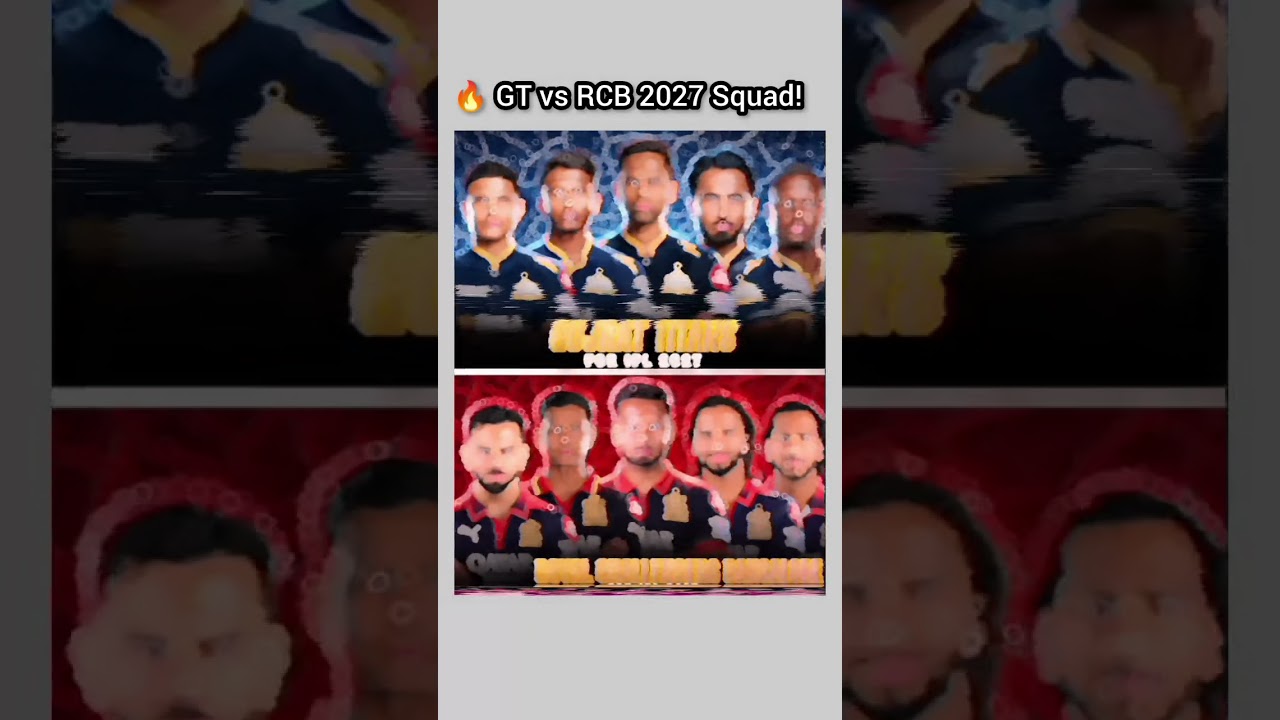 GT vs RCB IPL 2027 Squad Comparison 🔥 Who Is Stronger? #rcb #gujarattitans