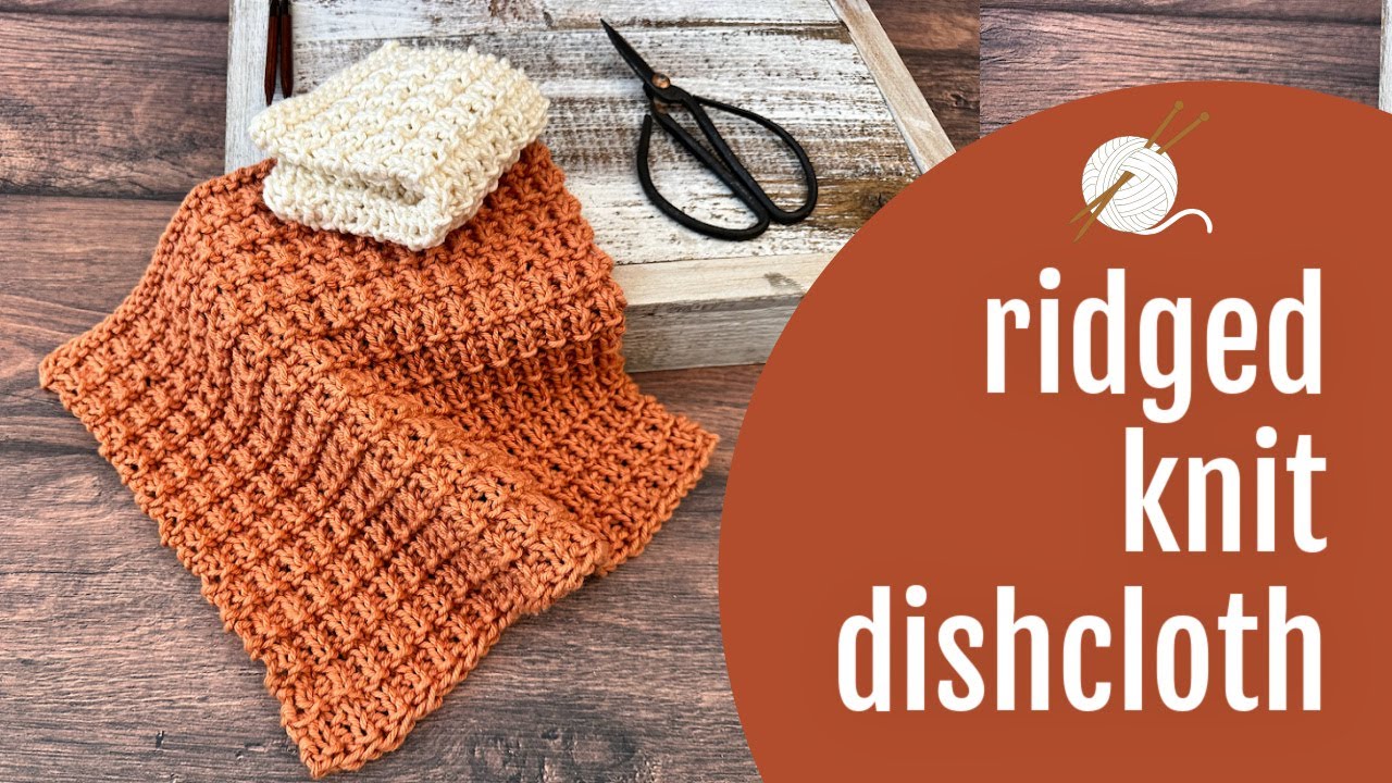 How to Knit Easy Textured Ridged Dishcloth Knitting Video Tutorial