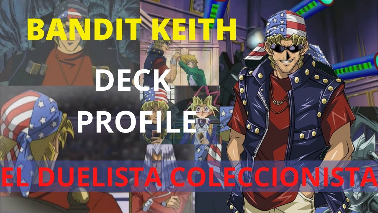 YU-GI-OH! - BANDIT KEITH [DECK PROFILE EP09] (DUEL MONSTERS)| EL DUELISTA COLECCIONISTA