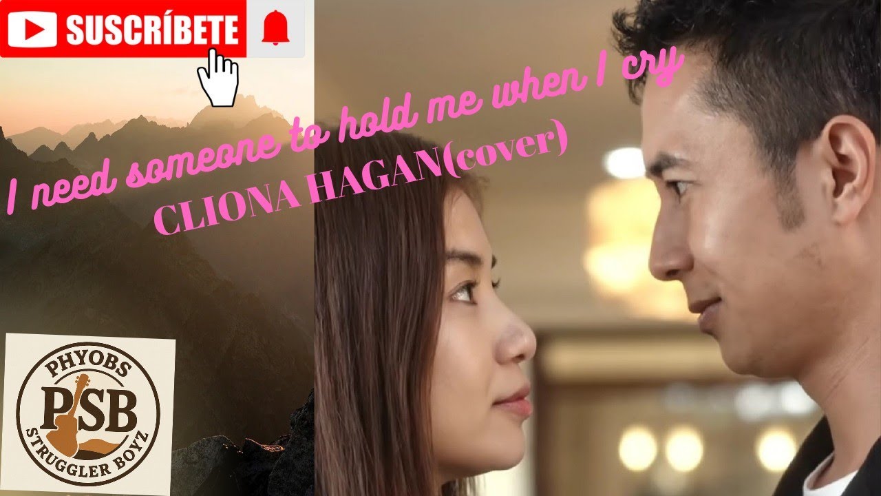 I need someone to hold me when I cry: Cliona Hagan cover @Phyobs Struggler Boyz 