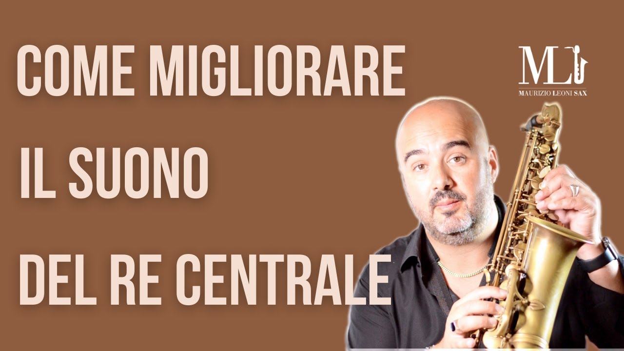 SASSOFONO - come migliorare il suono del re centrale