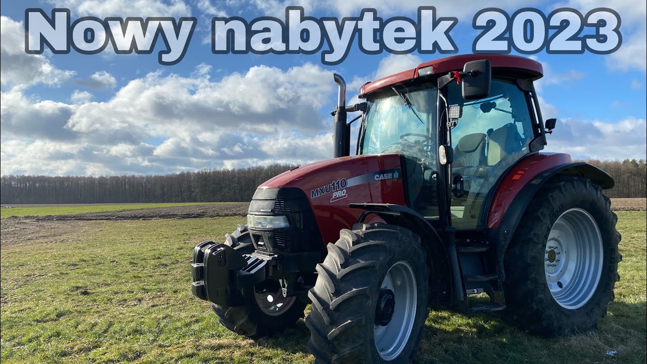 Oporowe rozpoczęcie sezonu 2023 z nowym nabytkiem Case MXU Maxxum 110 pro