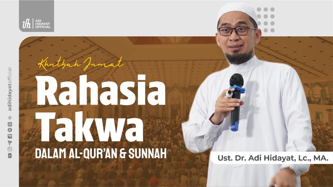 [LIVE] Khutbah Jum'at : Rahasia Takwa Dalam Al-Qur' an Dan Sunnah - Ustadz Adi Hidayat