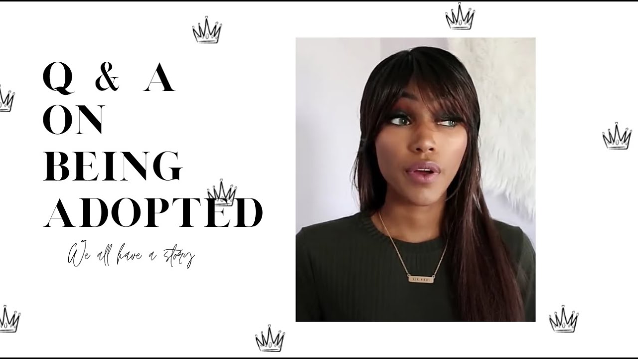 Q & A On Being Adopted