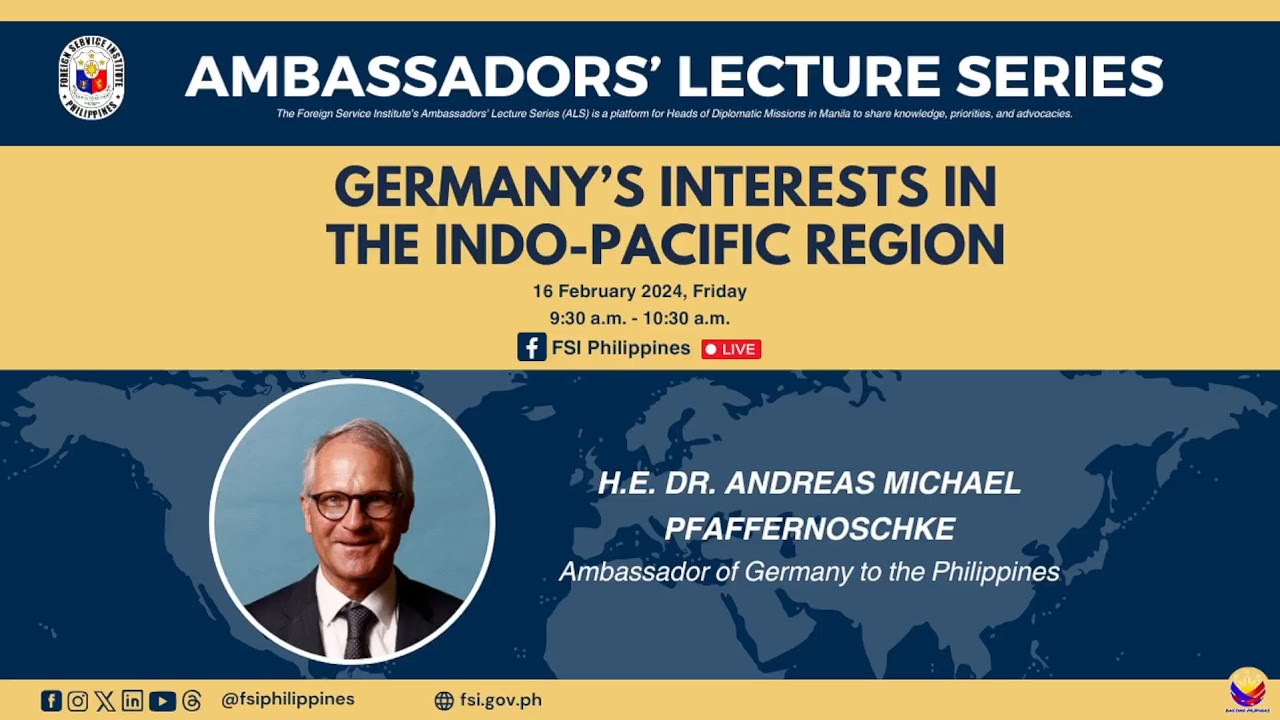 Ambassadors&rsquo; Lecture Series (ALS) : &ldquo;Germany&rsquo;s Interests in the Indo-Pacific Region&rdquo;