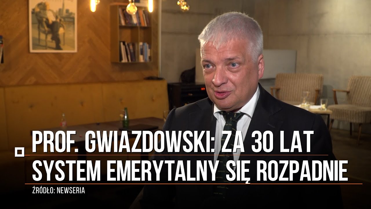 Prof. Gwiazdowski o systemie emerytalnym: 