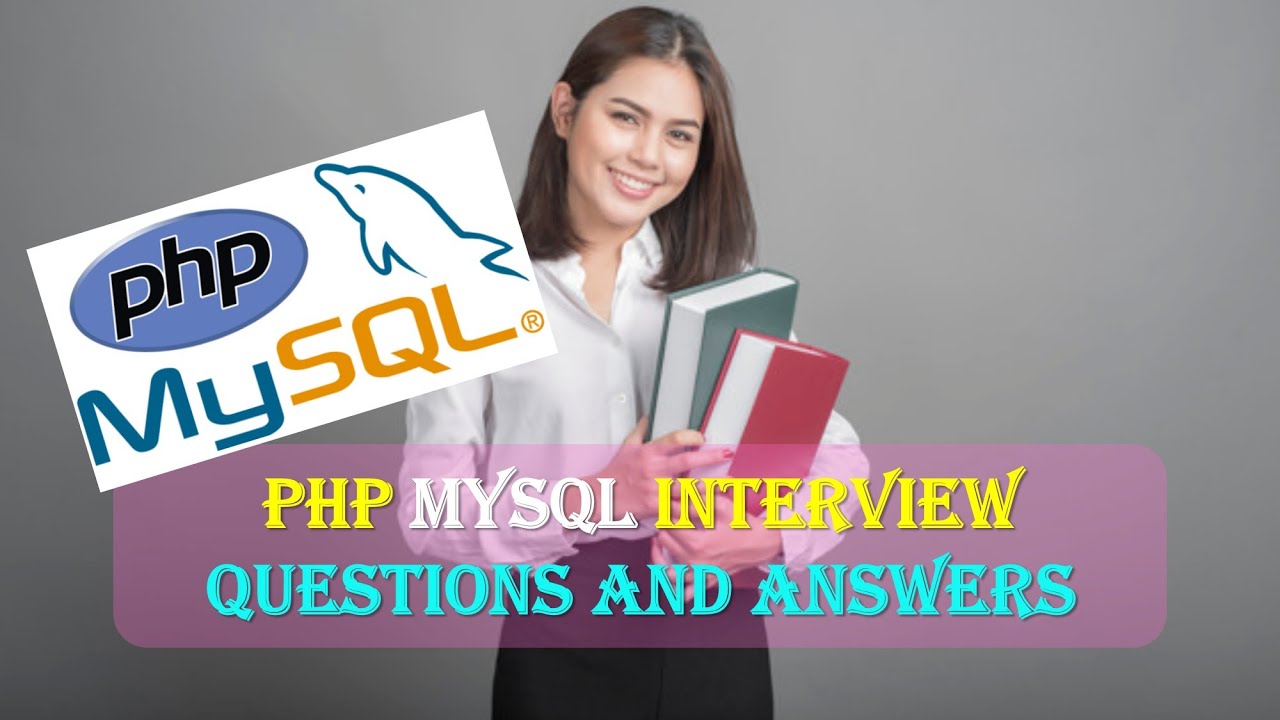 Вопросы и ответы для собеседования по PHP и MySQL | Наиболее часто задаваемые вопросы по PHP | Во...