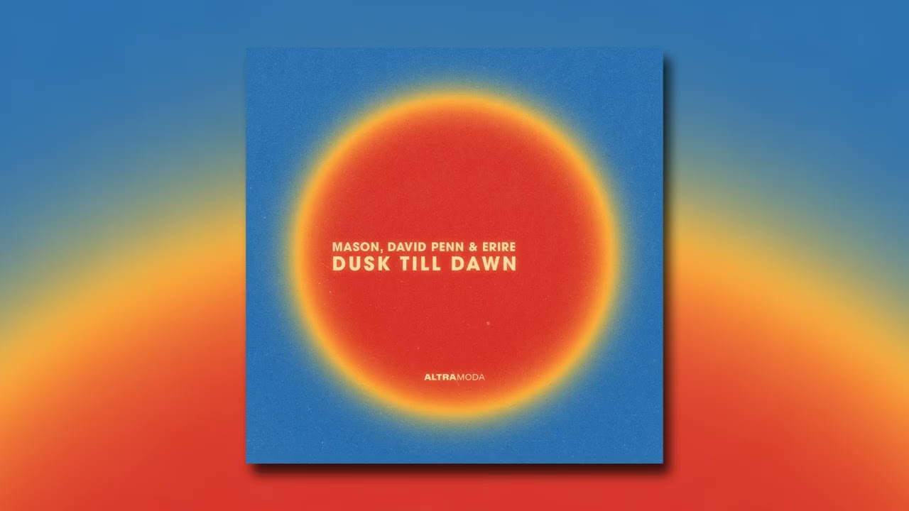 Mason & David Penn & Erire – Dusk Till Dawn