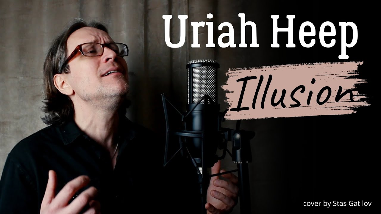 Illusion (Uriah Heep) cover by Stas Gatilov