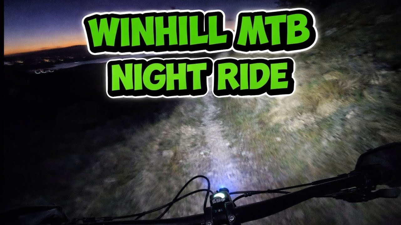WinHill MTB Trails (Night Ride)😬