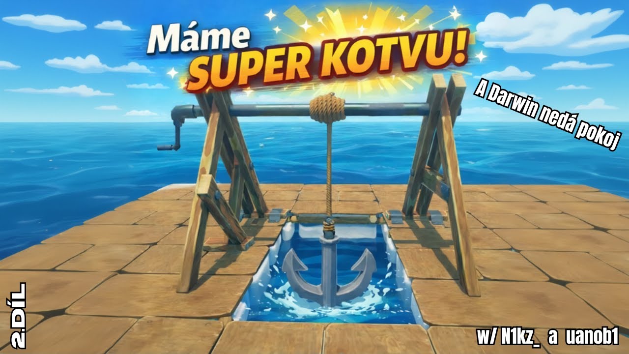 Získali jsme SUPER KOTVU!🎉|Raft #2 w/ ⁨@n1kzcz a @uanob1
