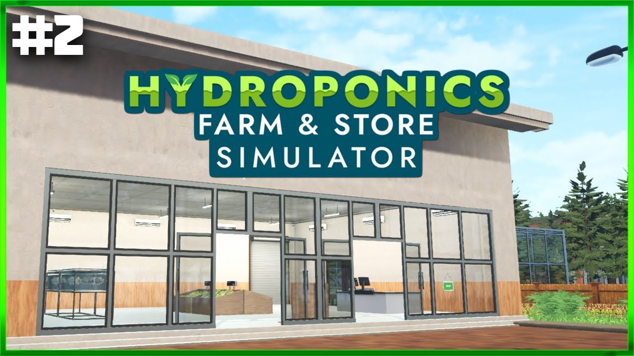 Hydroponics Farm & Store Simulator - Building A Sustainable Farm And Shop - Ep#2