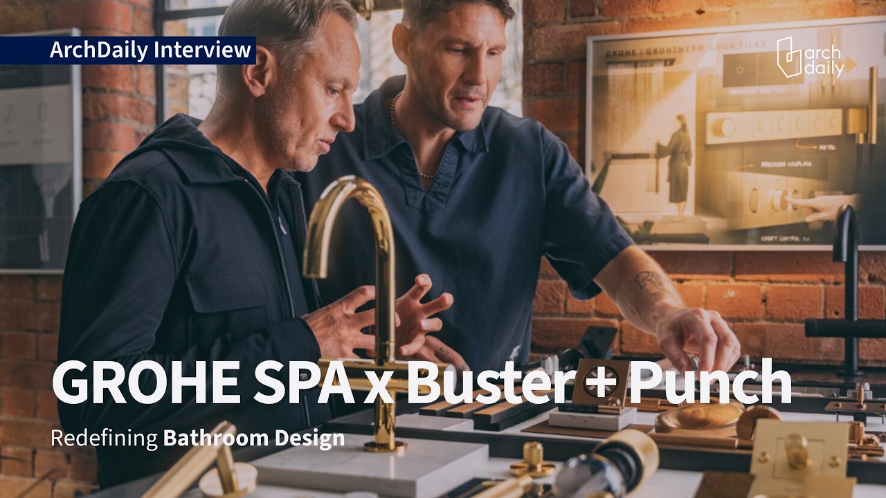 GROHE SPA x Buster + Punch: за кулисами дизайнерского сотрудничества | Всемирный архитектурный фе...