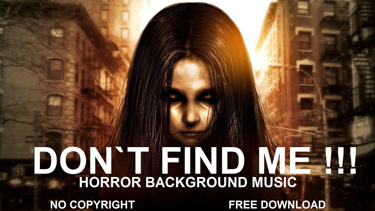 Don't Find Me !!! - Horror Background Music | No Copyright Music | Royalty Free Music🔥