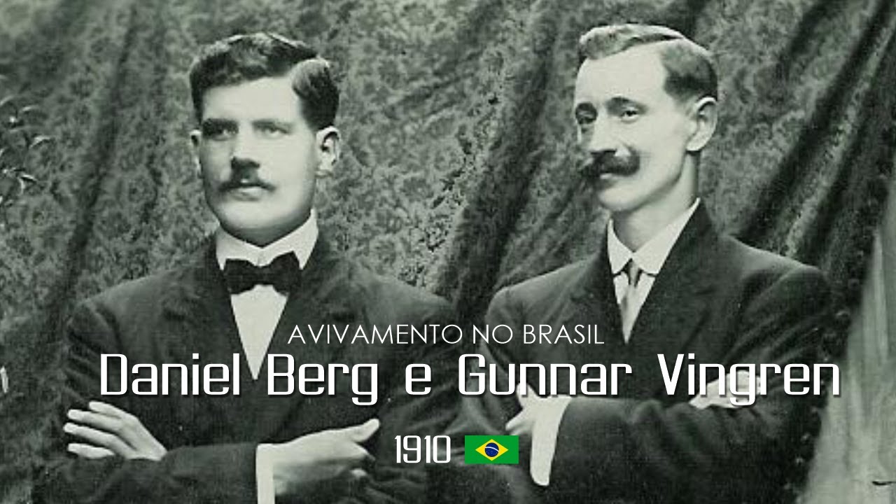 ✅[2024] Daniel Berg e Gunnar Vingren: A História dos Pioneiros do Avivamento Pentecostal no Brasil.