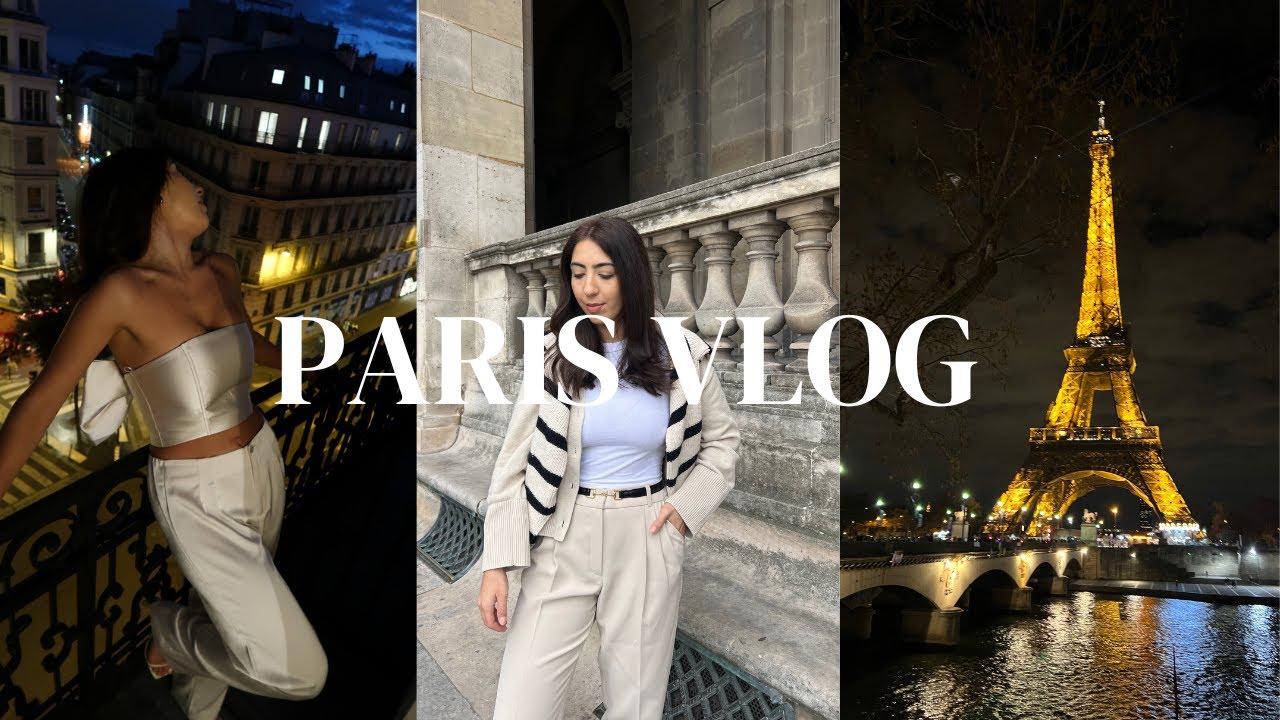PARIS VLOG | SPRING OUTFITS, SPEND 3 NIGHTS IN PARIS WITH ME
