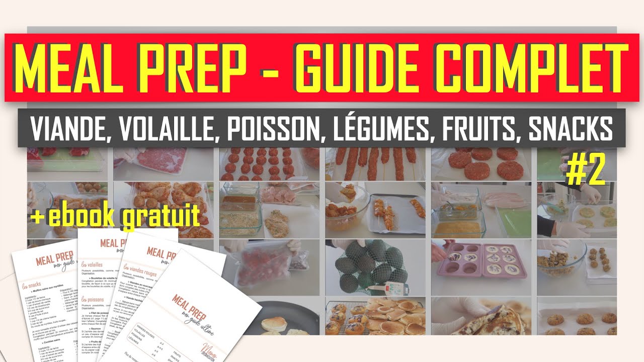 [ORGANISATION RENTRÉE 2022] MEAL PREP GUIDE ULTIME #2: VIANDE, VOLAILLE, POISSON, LÉGUMES + EBOOK