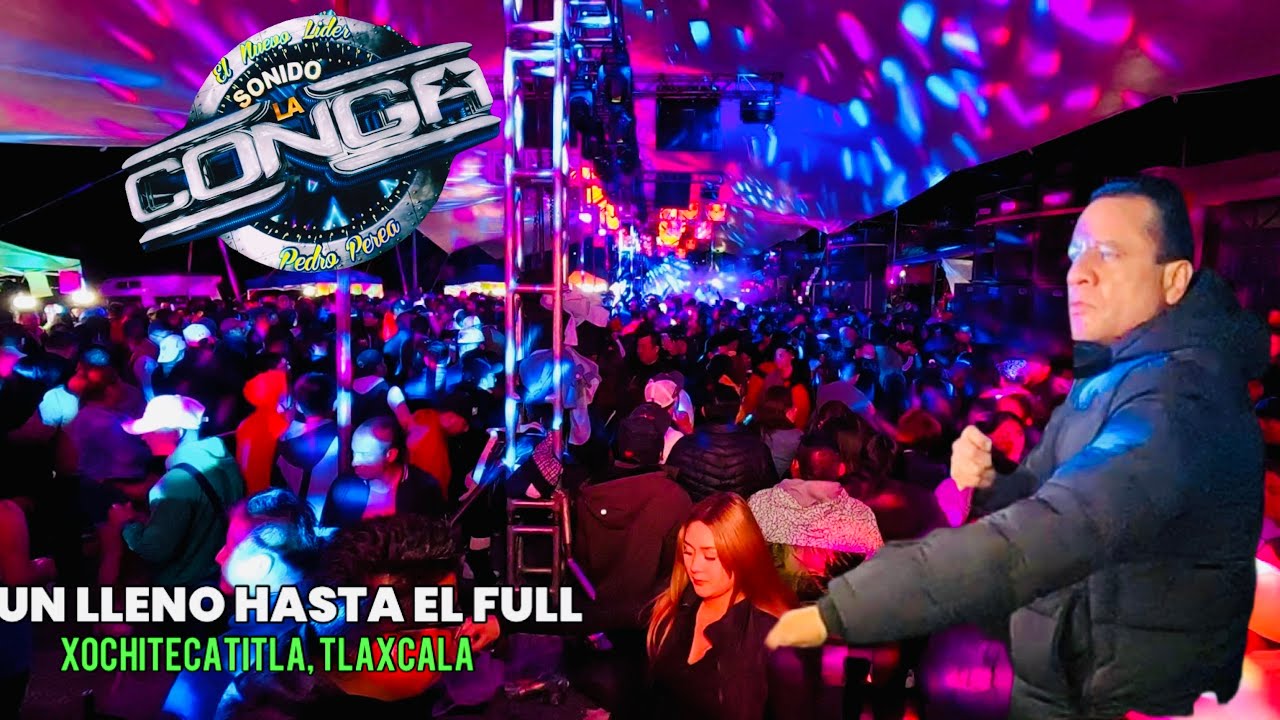 Sonido la Conga Hasta el Full 😱 tocando sus Éxitos; Xochitecatitla, Tlaxcala; 1-Octubre-2025 ✨