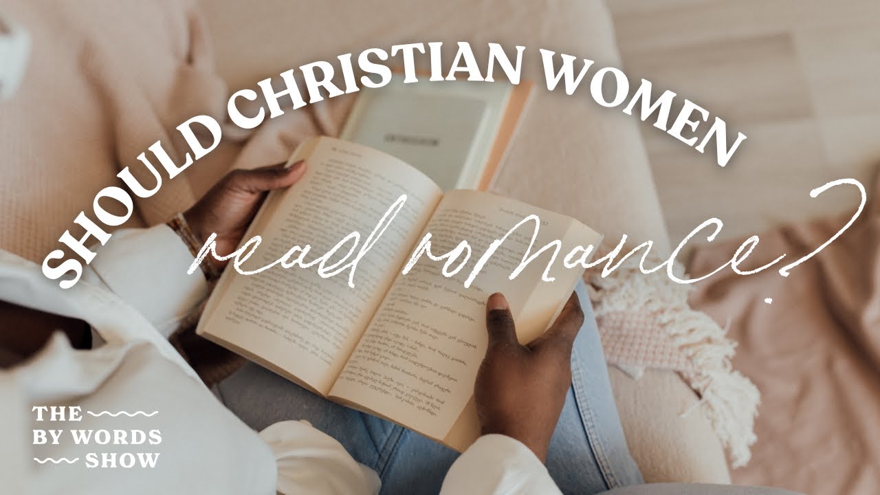 Should CHRISTIAN Women Read ROMANCE? Faith, Lust & Our Longing for Love (ft. Whitney Amazeen)