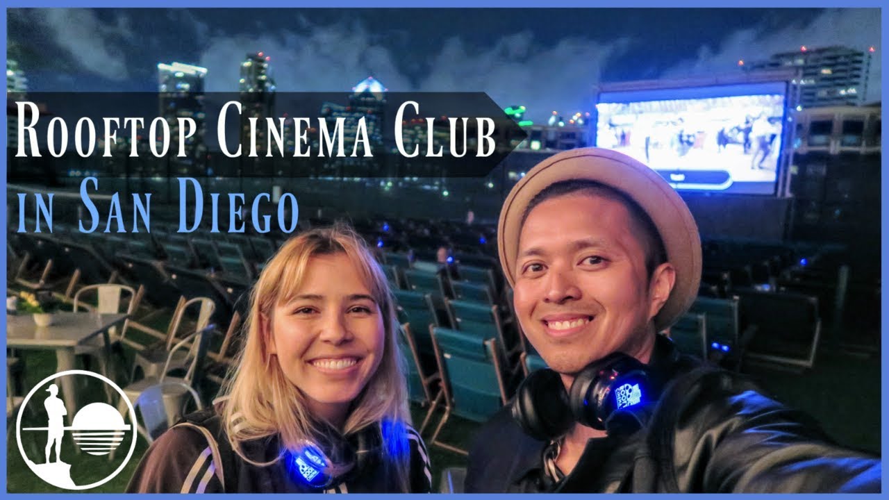 TOP THINGS TO DO IN SAN DIEGO l Rooftop Cinema Club Travel Vlog