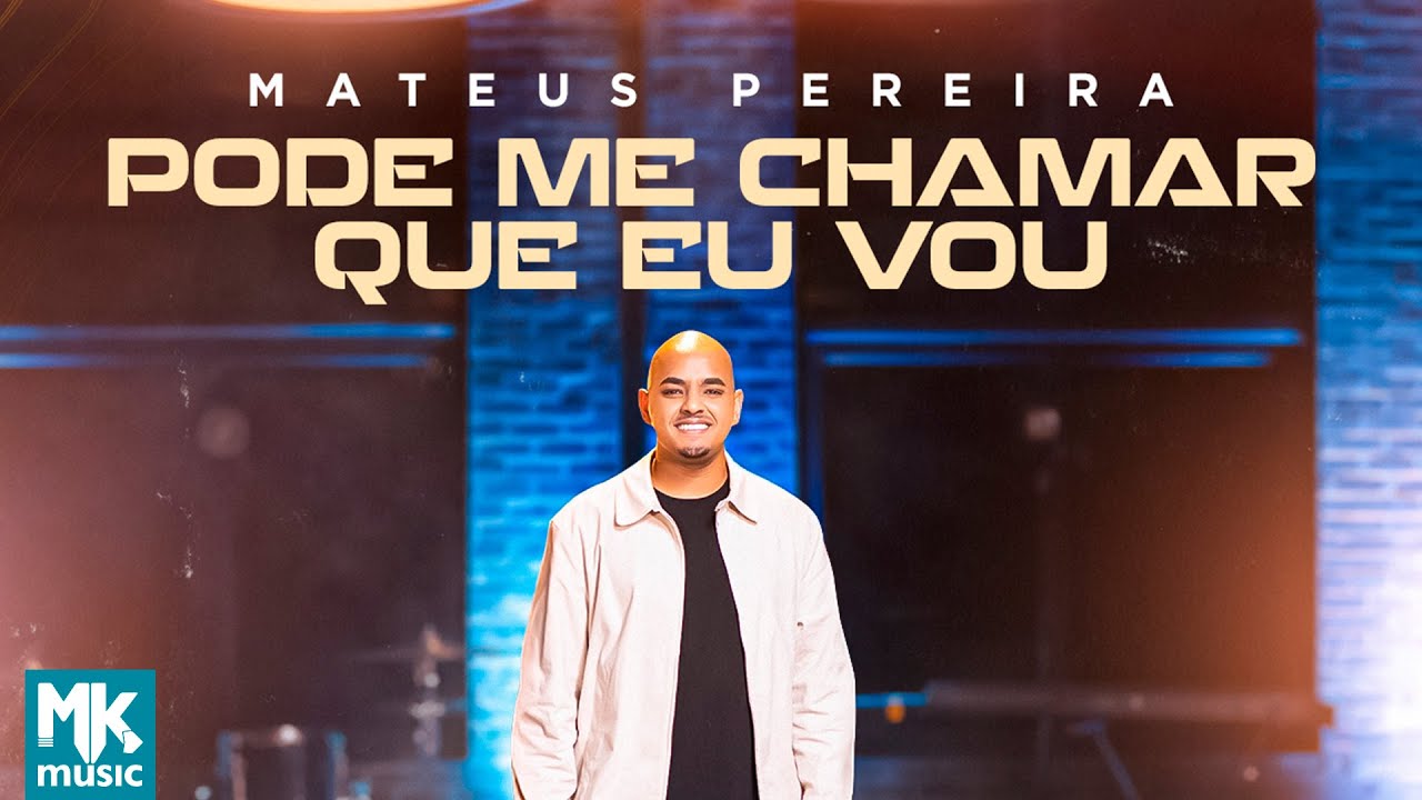 Mateus Pereira - Pode Me Chamar Que Eu Vou (Clipe Oficial MK Music)