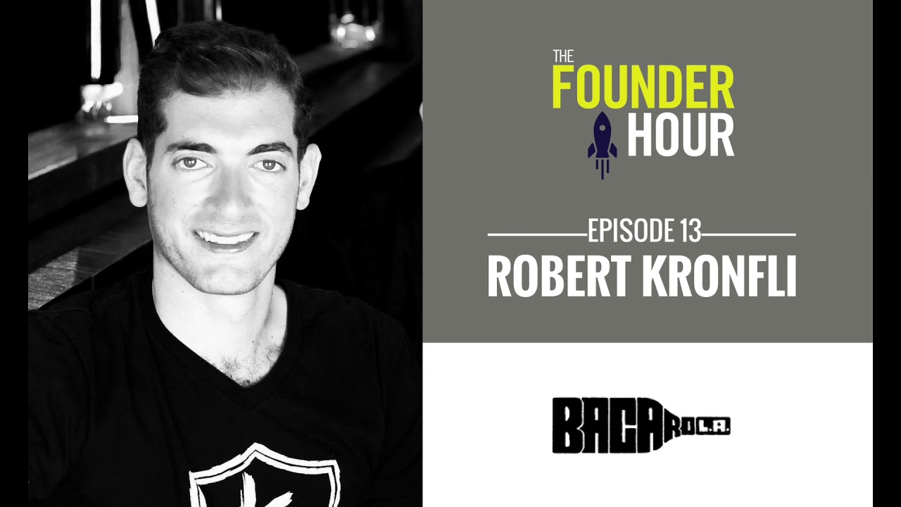 Robert Kronfli: Bacaro - The Founder Hour Podcast