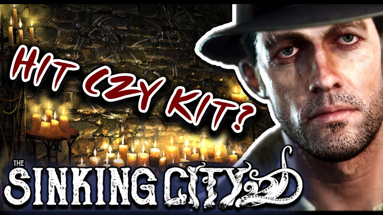THE SINKING CITY - Gratka dla fan&oacute;w Lovecrafta? ||  HIT CZY KIT? - Recenzja