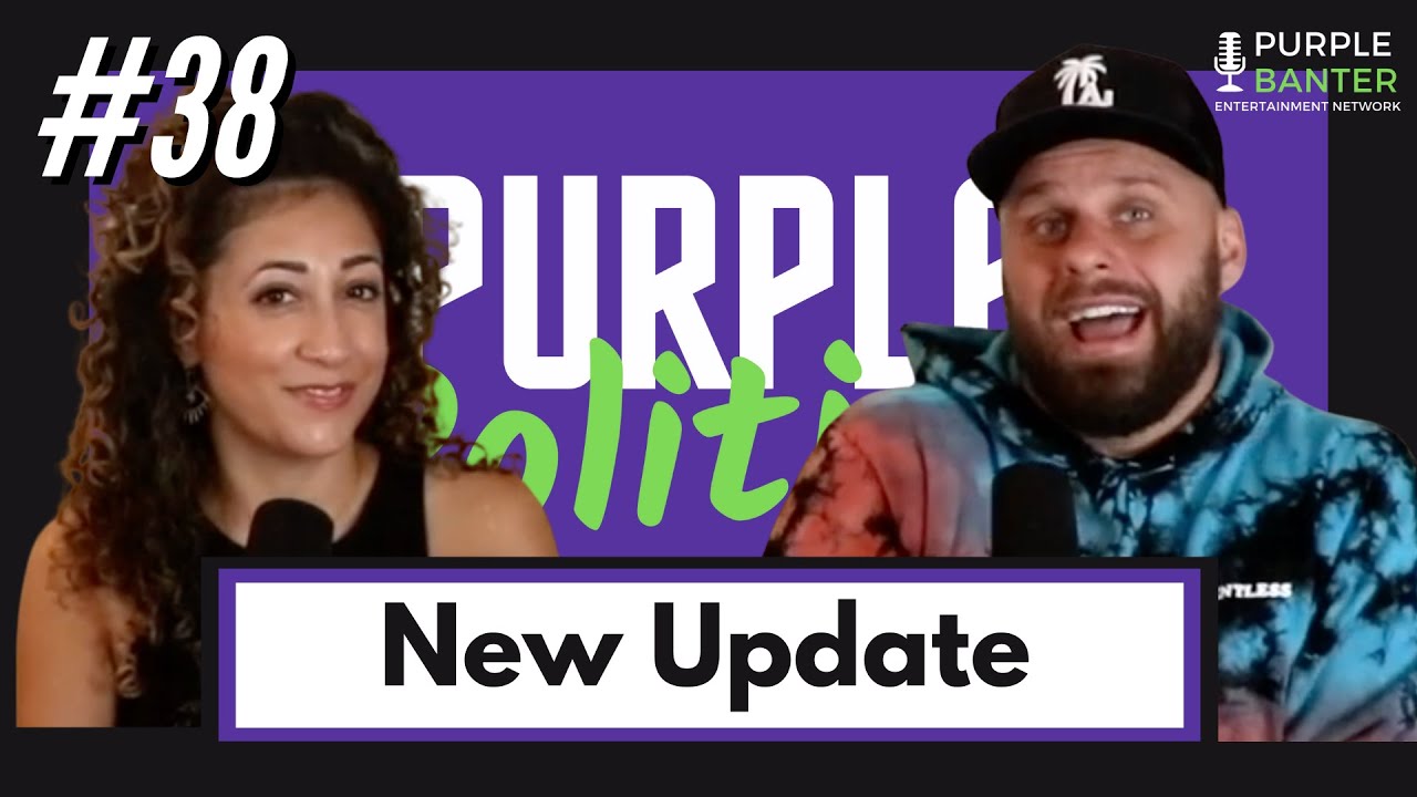 New and Improved! | Episode #38 | Purple Politics