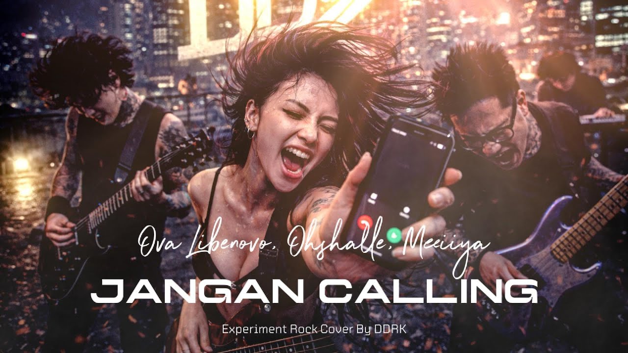 Ova Libenovo ft OHSHALLE & MEEIIYA - JANGAN CALLING | ROCK EXPERIMENTAL COVER | DDRK LABORATORY
