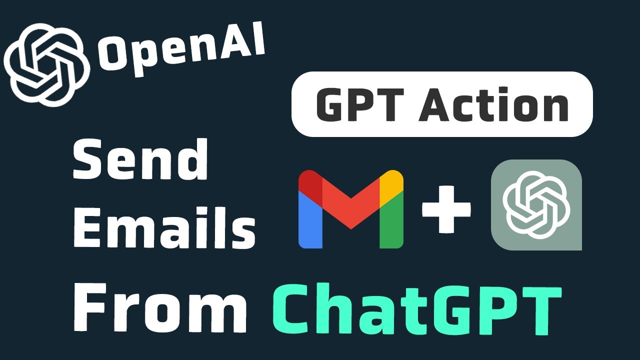 Create a GPT Action to Send Emails In ChatGPT | Step-By-Step Tutorial