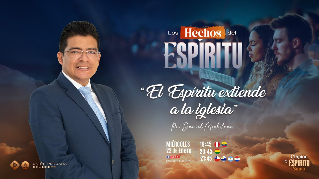 El Espíritu extiende a la Iglesia - Pr. Daniel Montalvan