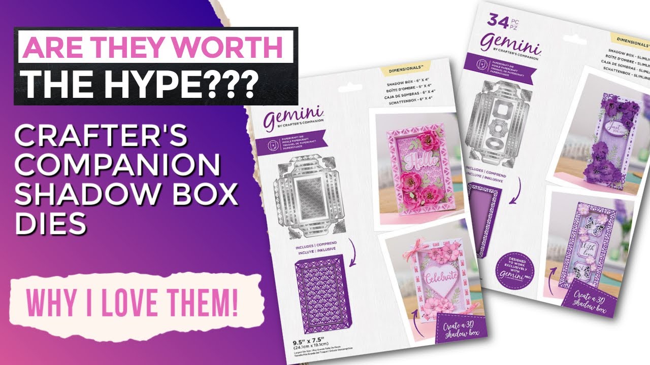 CRAFTER’S COMPANION SHADOW BOX DIES – ARE THEY WORTH THE HYPE?