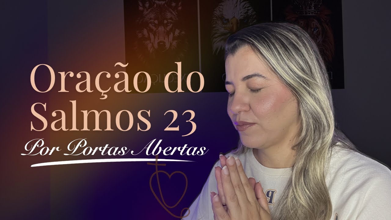 1 Dia de Propósito de oração, orando o Salmo 23 por Portas Abertas.    