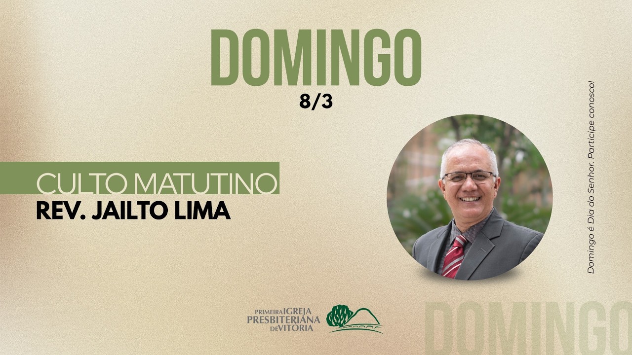 Culto Matutino I Rev. Jailto Lima
