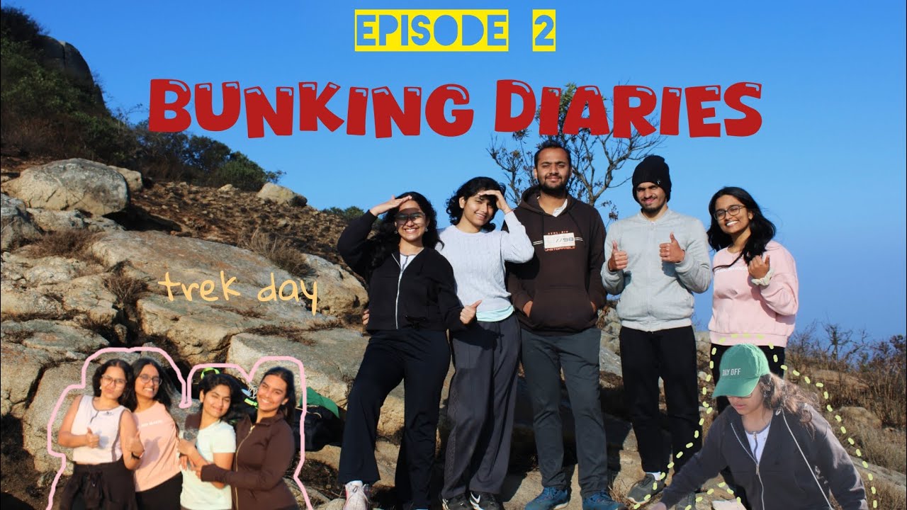 bunking diaries ep.2 | SKANDAGIRI TREK 