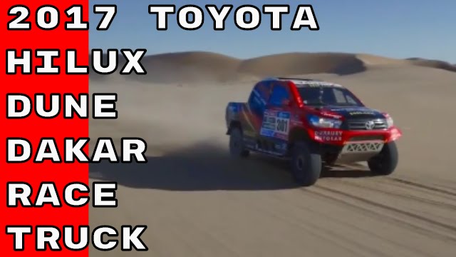 2017 Toyota Hilux Dune Dakar Race Truck