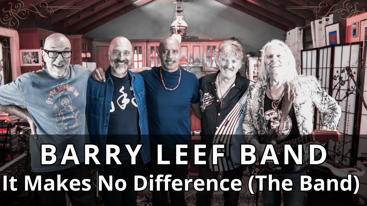 It Makes No Difference (The Band) cover by The Barry Leef Band