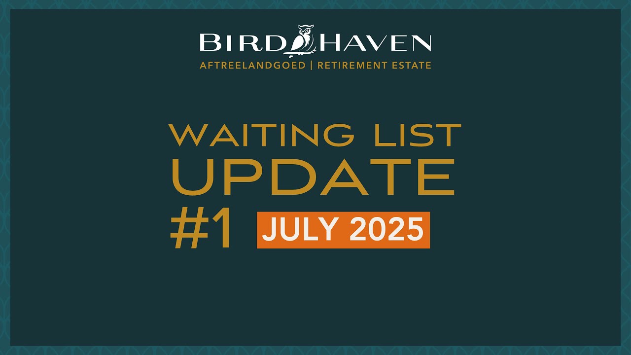 Birdhaven Retirement Estate | Update 1