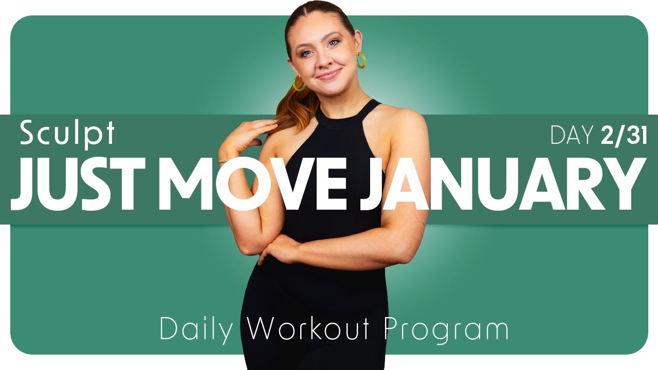 Just Move January: Sculpt | Day 2/31 | Daily Workout Program (I Prevail, Sabrina Carpenter, & more!)