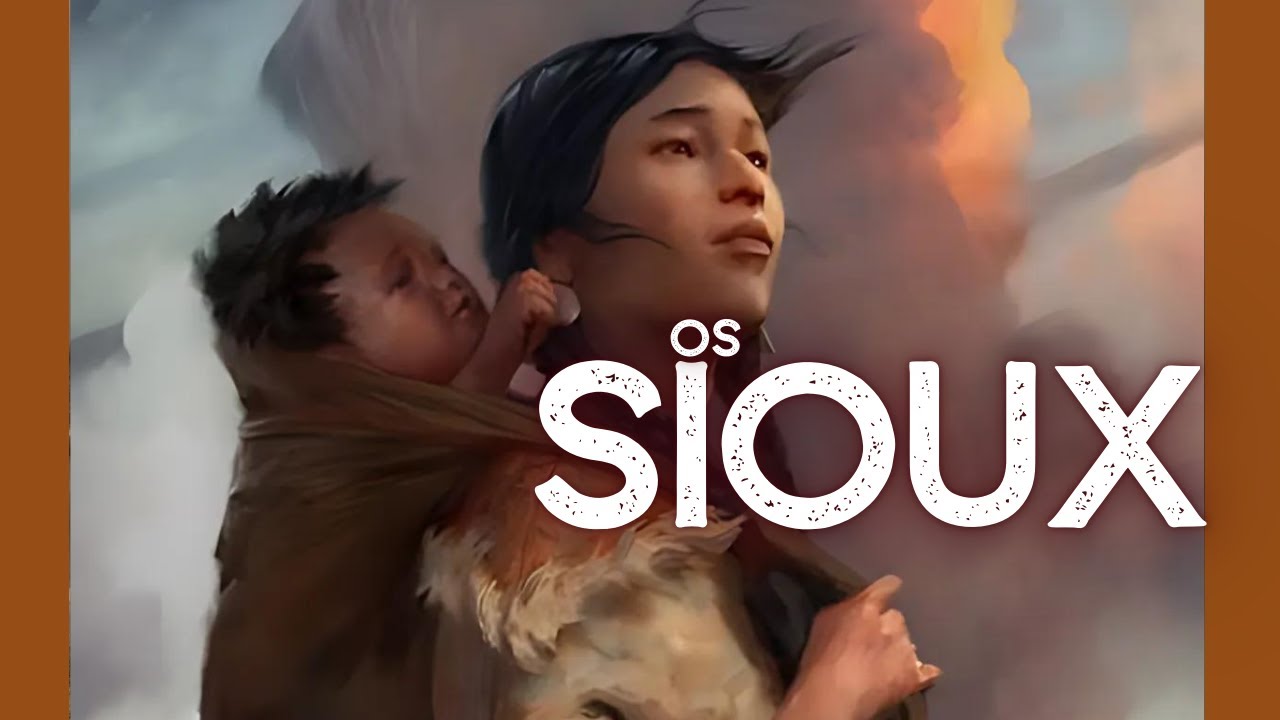 Os Sioux – A saga do ‘Povo dos Sete Fogos’ – Os Oceti Sakowin