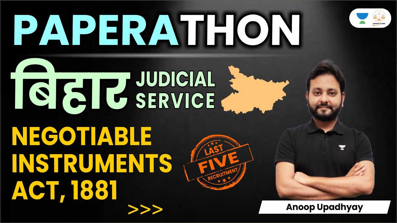 Bihar Paperathon | Negotiable Instruments Act 1881 | Anoop Upadhyay | Linking Laws
