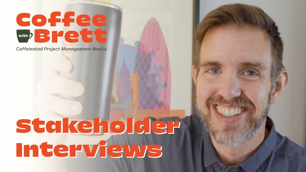 Interview Questions to Ask Project Stakeholders| Coffee with Brett