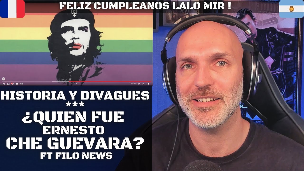 Historia y Divagues | Quien Fue Ernesto Che Guevara ? Reacción al video de Filo News ! | ElFrancés