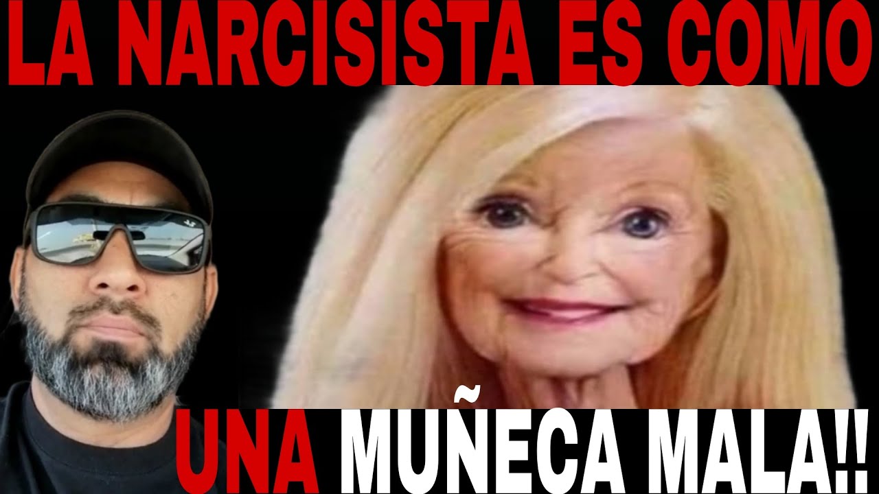 LA MALDAD DISFRAZADA DE MU&Ntilde;ECA!!! LA NARCISISTA