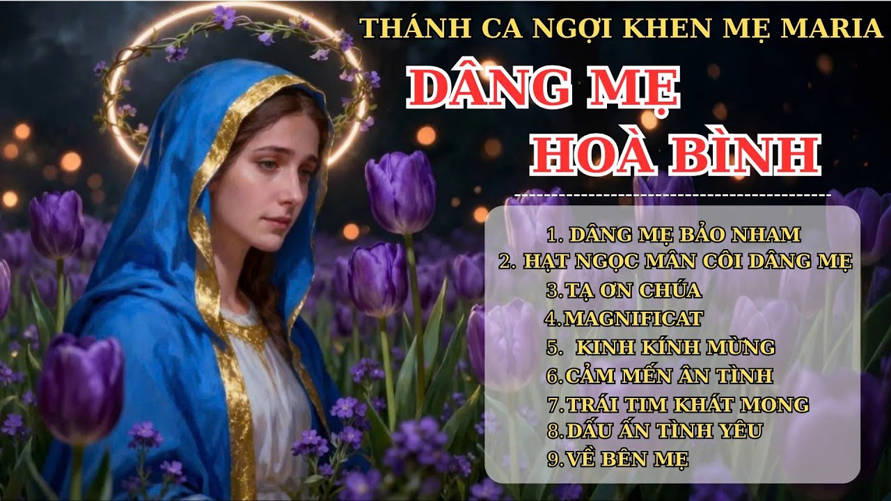 Liên Khúc Thánh Ca Dâng Mẹ Maria  | Dâng Mẹ Hoà Bình | Những Bài Thánh Ca Cầu Nguyện Hay Nhất 2026